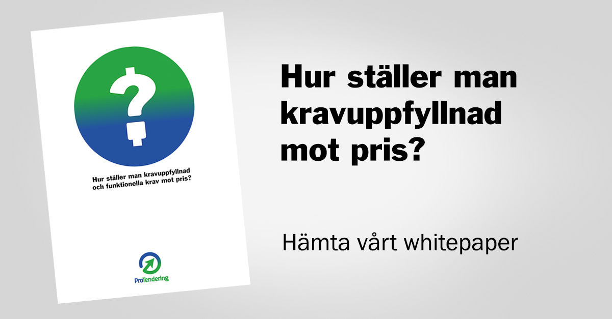 HUR STÄLLER MAN KRAVUPPFYLLNAD OCH FUNKTIONELLA KRAV MOT PRIS?